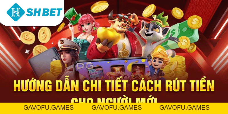 Rút Tiền SHBET – Hướng Dẫn Đơn Giản Cho Người Chơi Hệ Thống