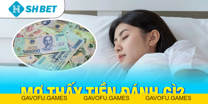 Mơ thấy tiền: Điềm báo gì và con số nào may mắn liên quan?