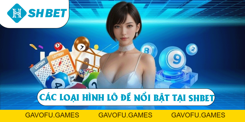 Xổ Số SHBET – Địa Điểm Chơi Lô Đề Online Chất Lượng Nhất