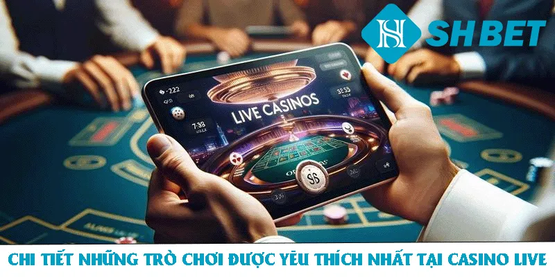 Sảnh Casino Live – Nơi Giải Trí Chất Lượng Uy Tín Top 1
