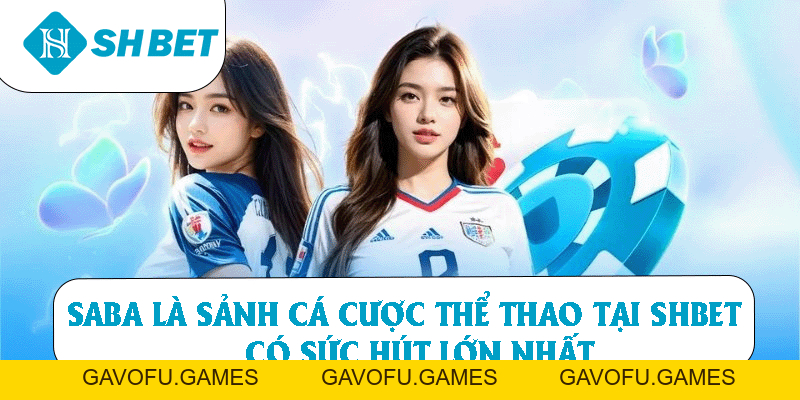 Thể Thao SHBET – Cược Trực Tuyến Uy Tín Số 1 Hiện Nay